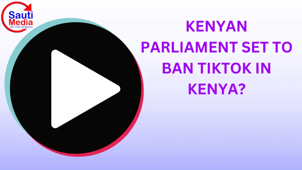 Plans To Ban TikTok in Kenya